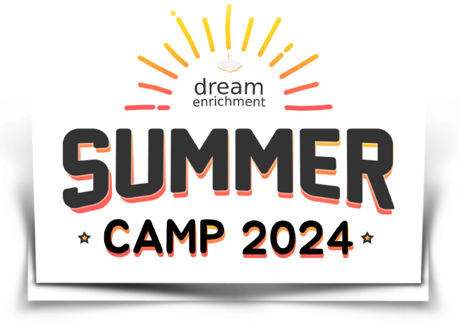 Dream Enrichment Summer Camp 2024
