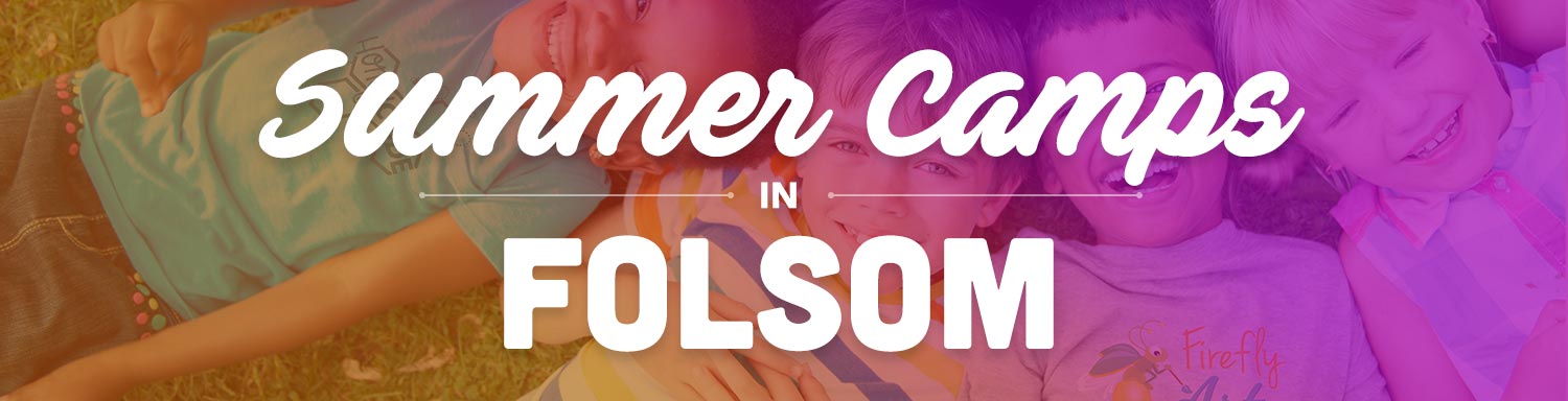 Summer Camps in Folsom/EDH